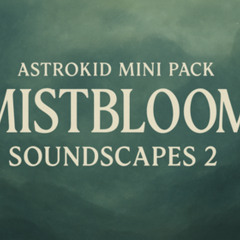Mistbloom Soundscapes - Track 09