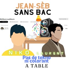 pas de tekno, niko laurent a table !