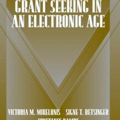 [Get] EBOOK 📙 Grant Seeking in an Electronic Age by  Victoria M. Mikelonis,Signe T.