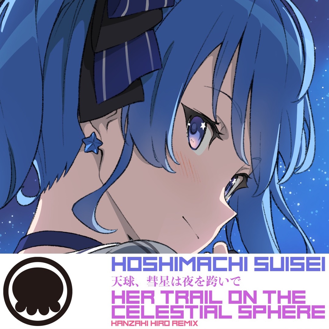 Stream 星街すいせい - 天球、彗星は夜を跨いで (Kanzaki Hiro