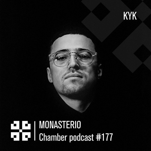 Monasterio Chamber Podcast #177 KYK