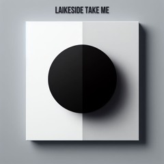 Laikeside - Take Me
