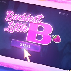 Baddest Little B