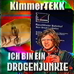 ICH BIN EIN DROGENJUNKIE