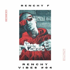 Renchy Vibes #04