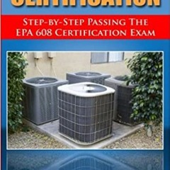 Step by Step passing the EPA 608 certification examDownload❤️eBook✔ Step by Step passing the EPA 608