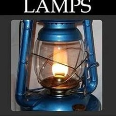 READ [EBOOK] Book 4: Kerosene Lamps (Non-Electric Lighting) ^#DOWNLOAD@PDF^# By  Ron Brown (Aut