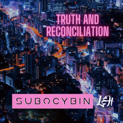 SubOcybin -  Truth And Reconciliation