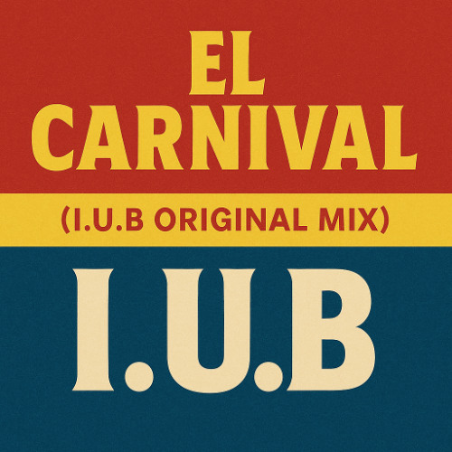 I.U.B - El Carnival  (Original Mix)