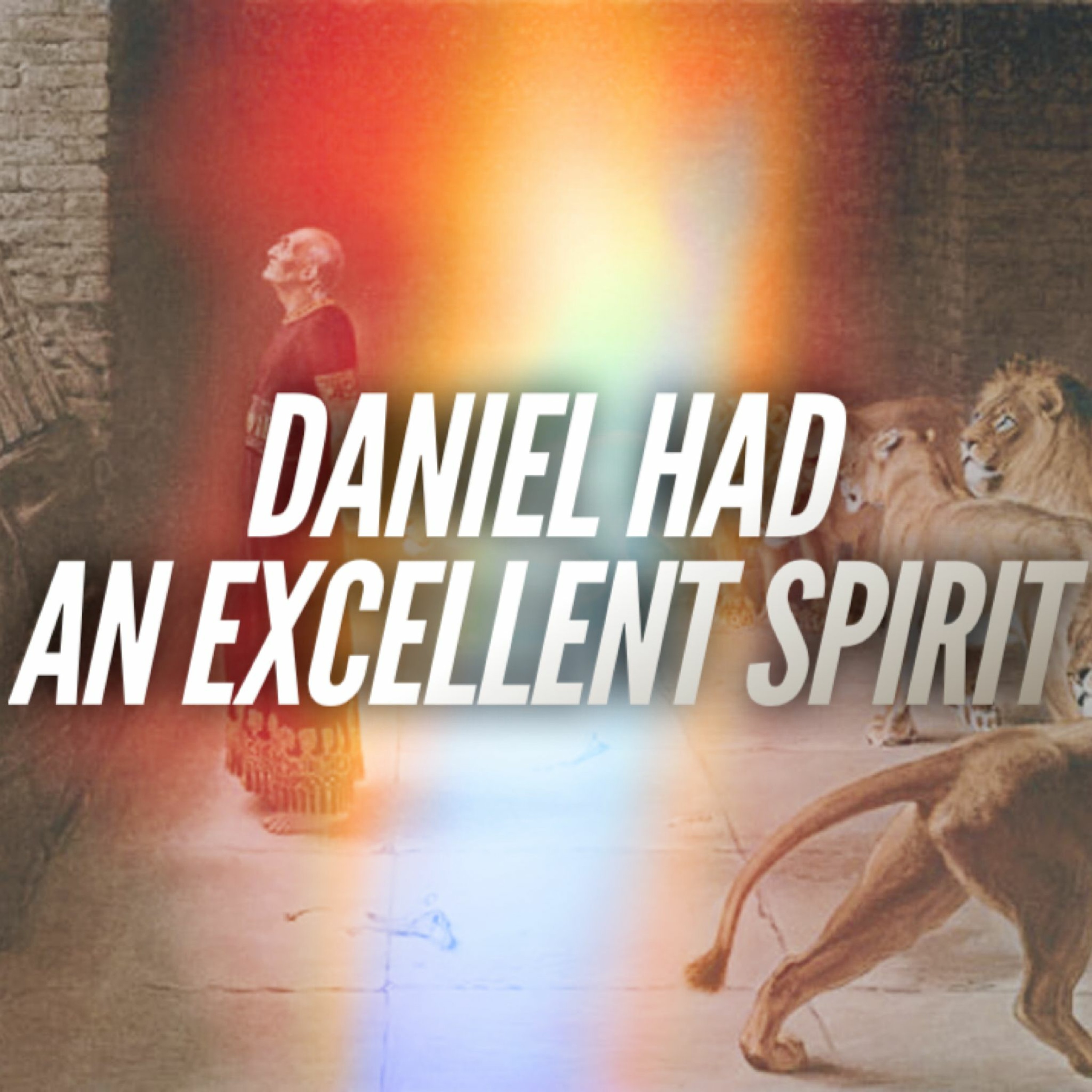 12/6/20 - Daniel Had An Excellent Spirit episode artwork
