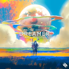 DREAMER - A Melodic Dubstep & Future Bass Mix (Arctic Empire Label Mix 2025)