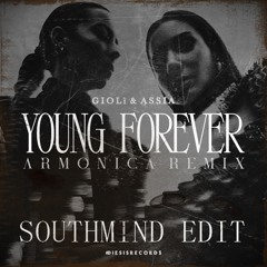 Giolì & Assia - Young Forever (Southmind Edit)