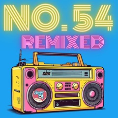 NO.54 Remixed