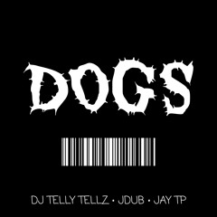DOGS (Feat. DJ Telly Tellz & JDUB) [Jersey Club]