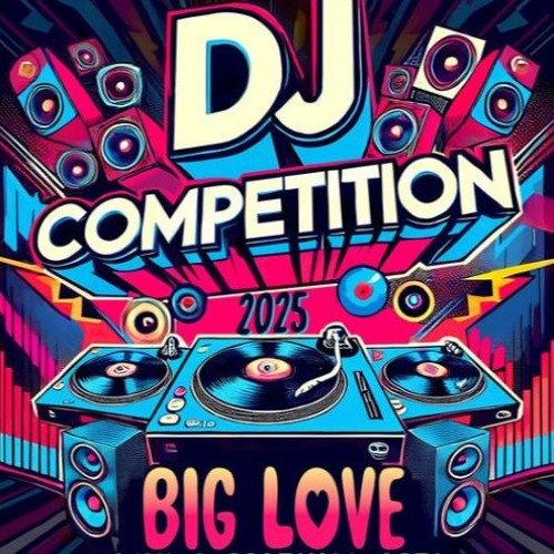 Stream Big Love Festival Listen to Big Love DJ Competition 2025
