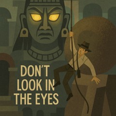 Don’t Look in the Eyes