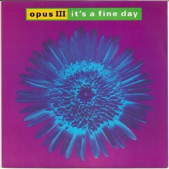 OPUS III – IT'S A FINE DAY (MASON FLINT TOOL)