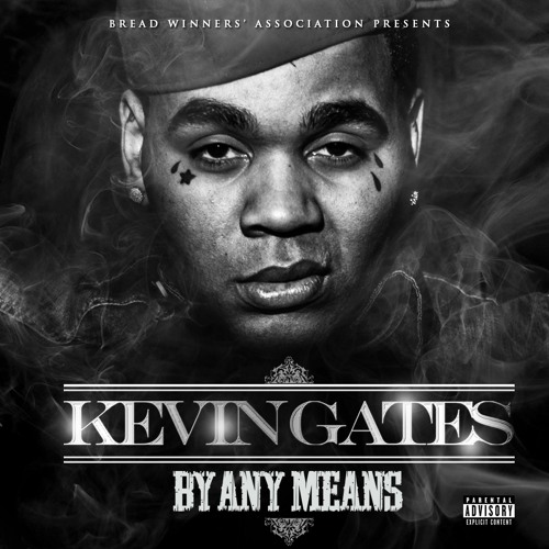 Kevin Gates - By Any Means Mixtape