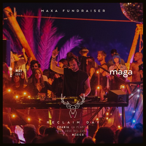Maga - Maxa - Reclaim Day @ Crania 2021