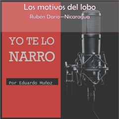 Los motivos del lobo - Rubén Darío (Nicaragua)