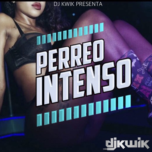 DJ KWIK PRESENTA PERREO INTENSO 2020