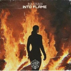 Bashah Ft Sergio Yaro Into Flame