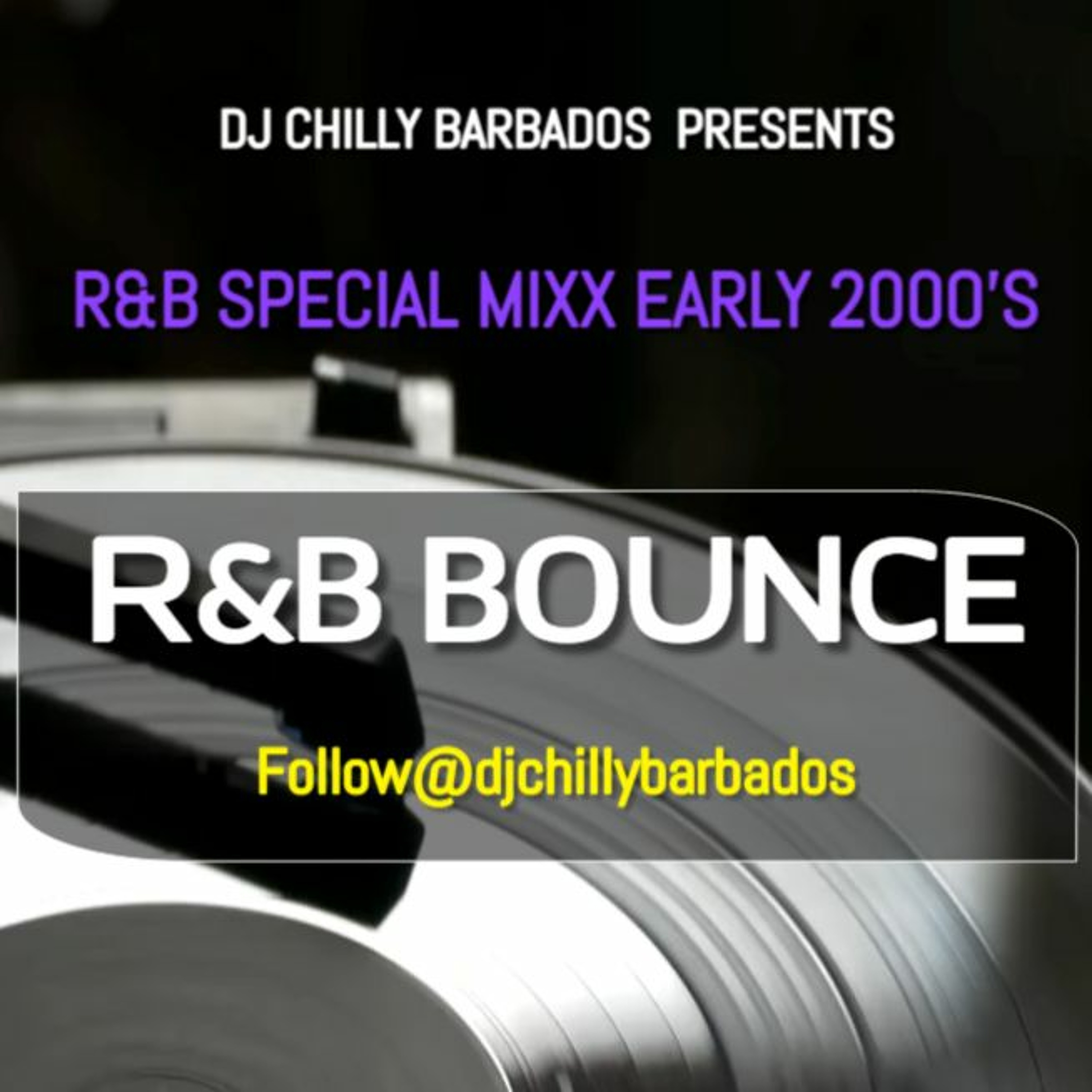 R&B SPECIAL MIXX EARLY 2000'S (R&B Bounce)- DJ Chilly Barbados episode artwork