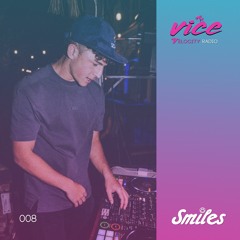 Vice Velocity Radio 008 - Smiles