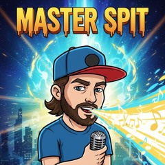 Master Spit