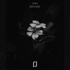 JOKA - Mistery  (OUT NOW)