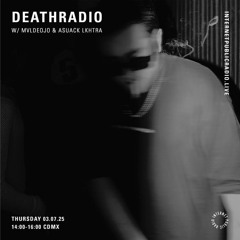 DEATHRADIO w/ MVLDEOJO (Internet Public Radio)
