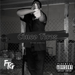 CINCO TIROS