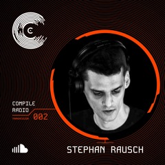 Compile Radio 02 - Stephan Rausch