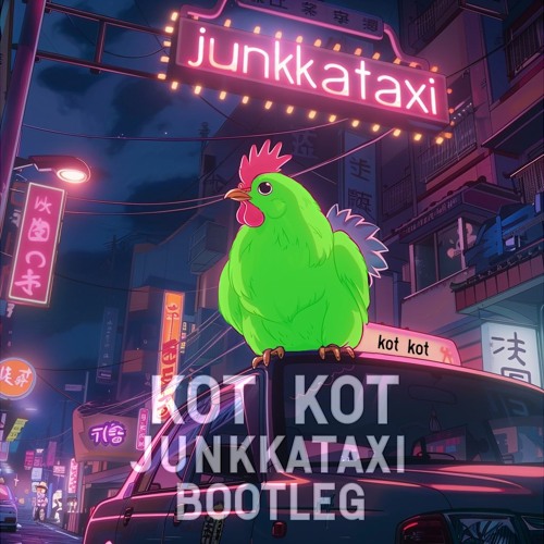 käärijä - kot kot (junkkataxi bootleg)
