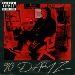 90 Dayz...