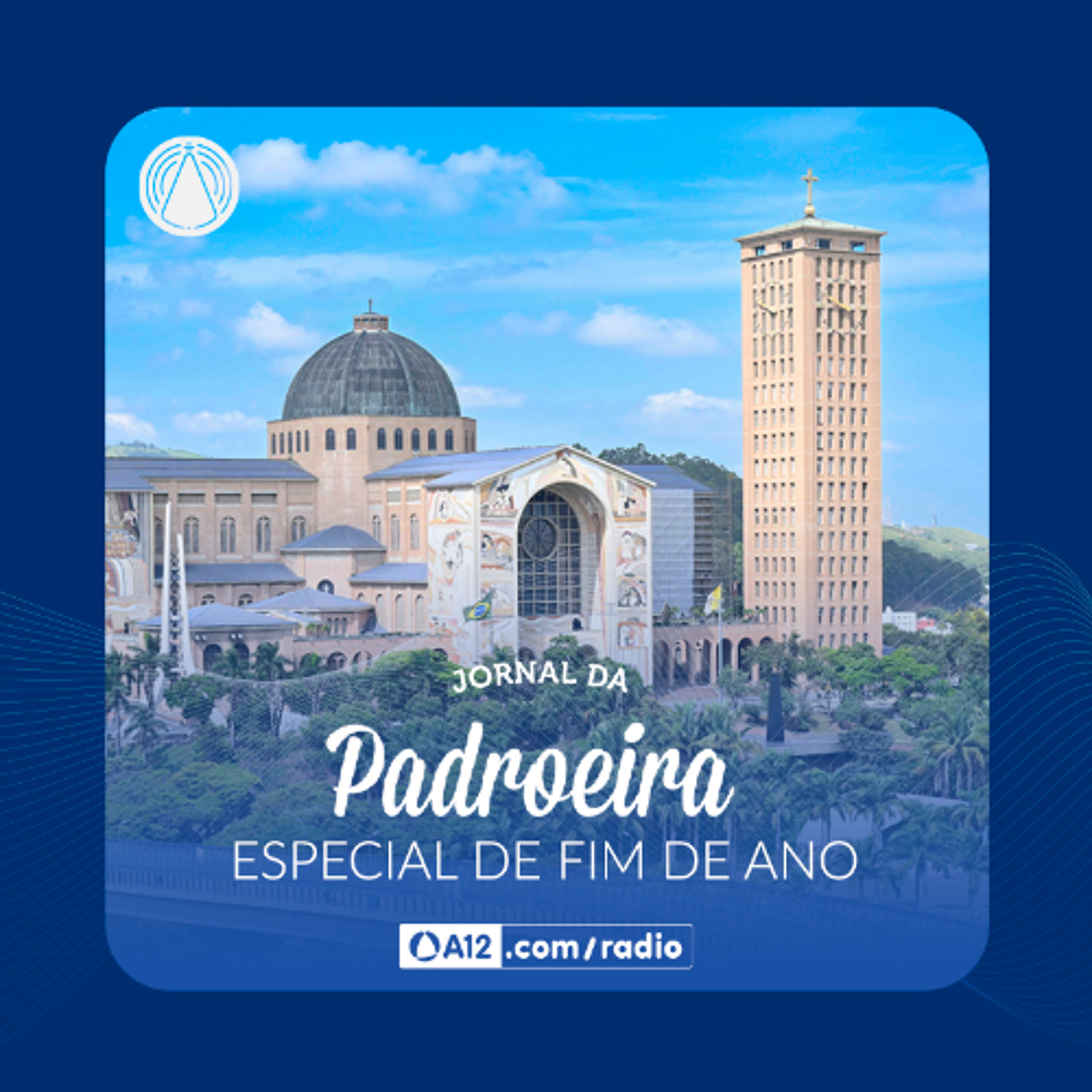 Rádio Aparecida - Jornal da Padroeira: Retrospectiva relembra ano histórico da Igreja episode artwork