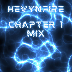 HEVYNFIRE - Chapter 1 Mix