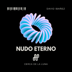 Nudo Eterno | Cerca De La Luna