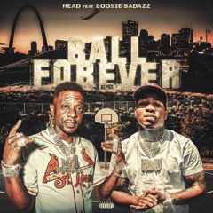 Ball Forever Ft. Boosie Badazz