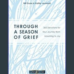 [EBOOK] 💖 Through a Season of Grief: 365 Devotions for Your Journey from Mourning to Joy     Paper