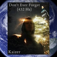 Don't Ever Forget (432 Hz)