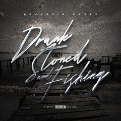 Drunk, Stoned and Fishing