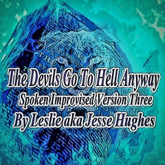 The Devils Go To Hell Anyway Spoken Version Three