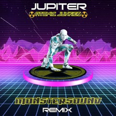 Jupiter - Atomic Junkies - Monstersound (master) !!free download!!