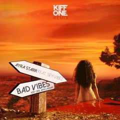 Bad Vibes (Afro Remix) Feat. Ayra Starr Feat. Seyi Vibez