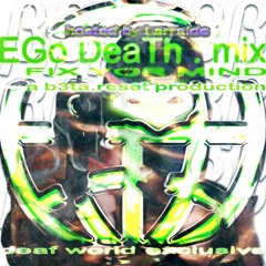 EGo Death : Mix 1 (DeAf World Exclusive)