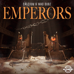 CALCIUM X MAD DUBZ - EMPERORS