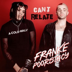 Can't Relate (Feat. Poorstacy)