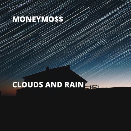 Clouds and Rain