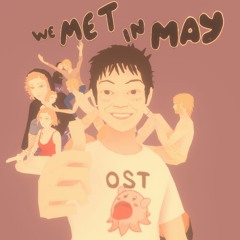 Stream quarkimo | Listen to We Met in May OST playlist online for free on  SoundCloud